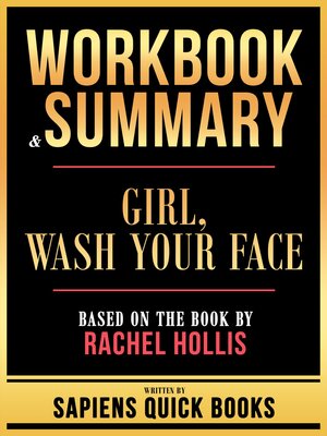 cover image of Workbook & Summary--Girl, Wash Your Face--Based On the Book by Rachel Hollis